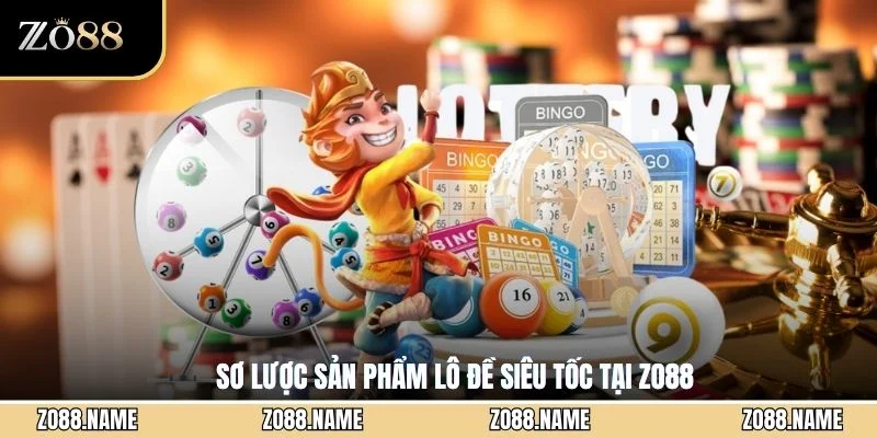 Sơ lược sản phẩm lô đề siêu tốc tại ZO88
